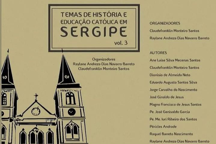‘Temas de História e Educação Católica de Sergipe’ chega ao terceiro volume
