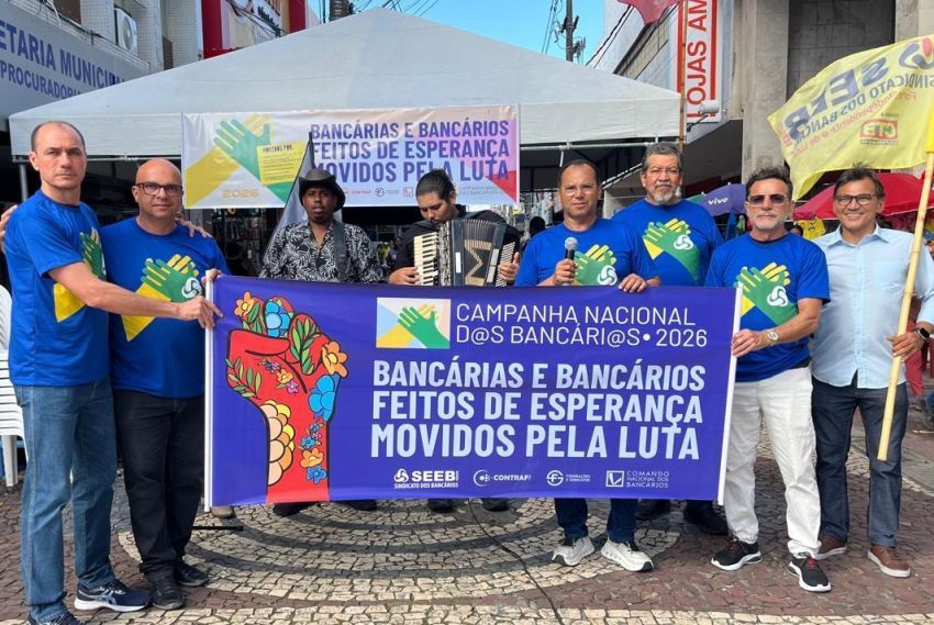 Bancários lançam Campanha Nacional 2026 no Centro de Aracaju